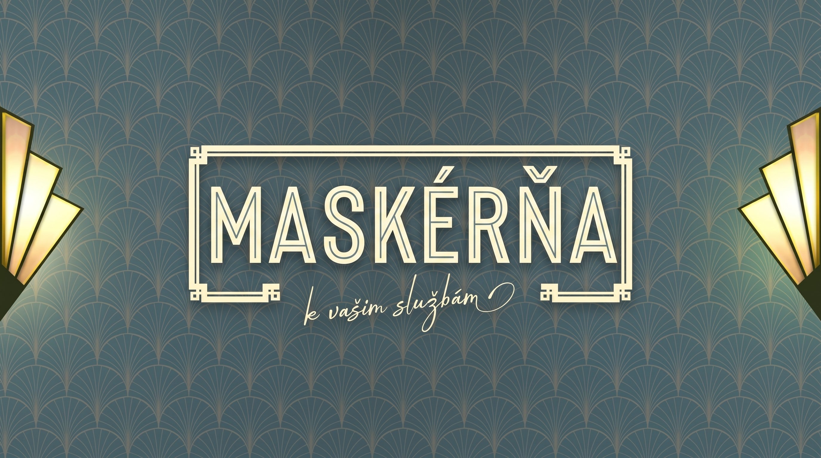 Maskérňa k vašim službám
